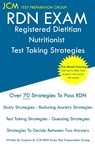 RDN Exam - Registered Dietitian Nutritionist Test Taking Strategies - Jcm-Rdn Exam Test Preparation Group - 9781647689469