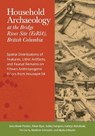 Household Archaeology at the Bridge River Site (EeRI4), British Columbia - Anna Marie Prentiss ; Ethan Ryan ; Ashley Hampton ; Kathryn Bobolinski ; Pei-Lin Yu ; Matthew Schmader ; Alysha Edwards - 9781647690519