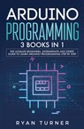Arduino Programming - Turner Ryan Turner - 9781647710774
