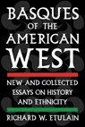 Basques of the American West - Richard W. Etulain - 9781647792275