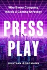 Press Play - Bastian Bergmann - 9781647826154