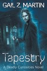 Tapestry - Gail Z. Martin - 9781647950828