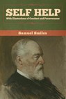 Self Help with Illustrations of Conduct and Perseverance - Samuel Smiles - 9781647991579