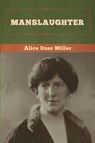 Manslaughter - Alice Duer Miller - 9781647997762