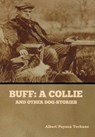 Buff - Albert Payson Terhune - 9781647998653