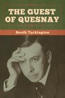 The Guest of Quesnay - Booth Tarkington - 9781647998929