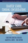 Charter School Funding Considerations - Christine Rienstra Kiracofe ; Marilyn A. Hirth ; Tom Hutton - 9781648028335