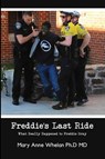 Freddie's Last Ride - Mary Anne Whelan MD - 9781648041051