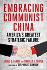 Embracing Communist China - James Fanell ; Bradley Thayer - 9781648210600