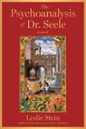 The Psychoanalysis of Dr. Seele - Leslie Stein - 9781648210785