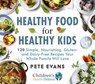 Healthy Food for Healthy Kids - Pete Evans - 9781648210884