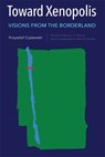 Toward Xenopolis - Krzysztof Czyzewski - 9781648250354