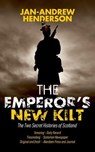 The Emperor's New Kilt: The Two Secret Histories of Scotland - Jan-Andrew Henderson - 9781648268847