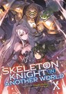 Skeleton Knight in Another World (Light Novel) Vol. 10 - Ennki Hakari - 9781648272646