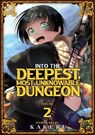 Into the Deepest, Most Unknowable Dungeon Vol. 2 - Kakeru - 9781648275029