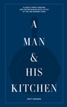 A Man & His Kitchen - Matt Hranek - 9781648290589