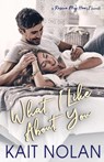 What I Like About You - Kait Nolan - 9781648350207
