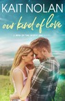 Our Kind of Love - Kait Nolan - 9781648350245