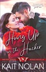 Hung Up on the Hacker - Kait Nolan - 9781648350405