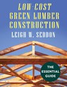 Low Cost Green Lumber Construction - Leigh W Seddon - 9781648370625