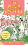 The Pink Motel - Carol Ryrie Brink - 9781648371578