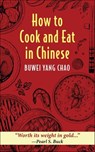 How to Cook and Eat in Chinese - Buwei Yang Chao - 9781648372278