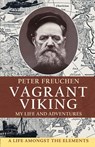 Vagrant Viking; - Peter Freuchen - 9781648372698