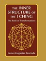 The inner structure of the I ching, the Book of transformations - Lama Anagarika Govinda - 9781648374043