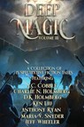 Deep Magic - Jeff Wheeler ; Charlie N. Holmberg ; Ken Liu - 9781648390463