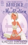 Murder in the Meditation - KARI LEE TOWNSEND,  Townsend - 9781648391644