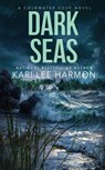 Dark Seas - Kari Lee Harmon - 9781648391880