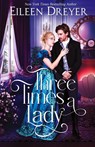 Three Times a Lady - Eileen Dreyer - 9781648394195