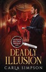 Deadly Illusion - Carla Simpson - 9781648394744
