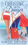 Cruising Into Danger - TOWNSEND,  Kari Lee - 9781648395130