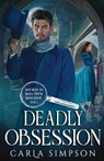 Deadly Obsession - Carla Simpson - 9781648395369