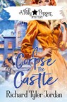 A Corpse in the Castle - Richard Tyler Jordan - 9781648395949