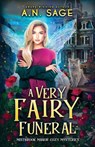 A Very Fairy Funeral - A. N. Sage - 9781648397936