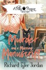 Murder and a Missing Manuscript - Richard Tyler Jordan - 9781648398179