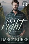 So Right - Darcy Burke - 9781648398544
