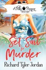 Set Sail for Murder - Richard Tyler Jordan - 9781648399589