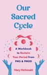 Our Sacred Cycle - Mary McDonald - 9781648412103