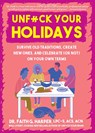 Unfuck Your Holidays - Faith G. Harper - 9781648412165