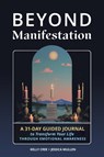 Beyond Manifestation - Jessica Mullen ; Kelly Cree ; School of Life Design - 9781648413490