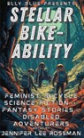 Stellar Bike-Ability - Jennifer Lee Rossman - 9781648414732