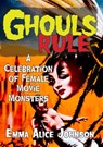 Ghouls Rule - Emma Alice Johnson - 9781648416293