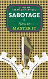 Sabotage & How to Master It - Office of Strategic Services - 9781648416606