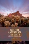North American Deserts: Ecology of Our Arid Lands - Sean P. Graham - 9781648432217