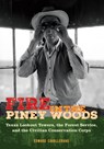 Fire in the Piney Woods - Edward Cavallerano - 9781648432811