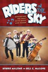 Riders in the Sky: Romancing the West with Music and Humor - Bobbie Malone - 9781648432859