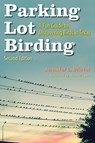 Parking Lot Birding: A Fun Guide to Discovering Birds in Texas Volume 60 - Jennifer L. Bristol - 9781648433481
